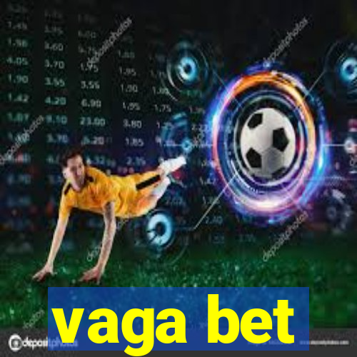 vaga bet